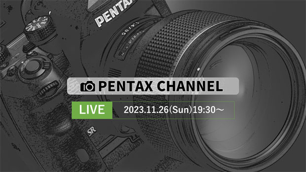 ricoh_PENTAXCHANNEL_Live_20231126_of_001.jpg